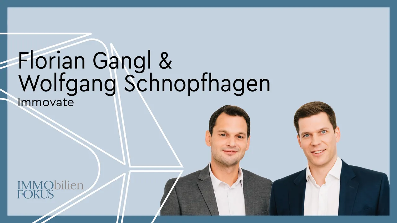 SCHNOPFHAGEN, Wolfgang & GANGL, Florian (Immovate)